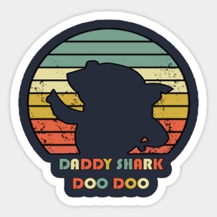 DADDY SHARK DOO DOO Sticker